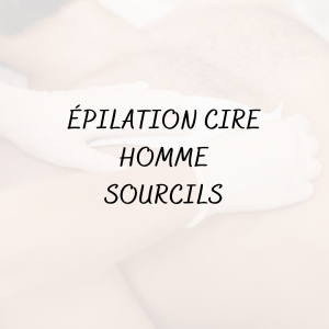 Épilation Cire Homme <br/> Sourcils