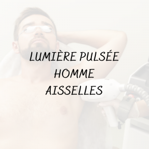 Épilation Lumière pulsée Homme <br/> Aisselles