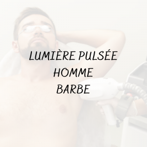 Épilation Lumière Pulsée Homme <br/> Barbe